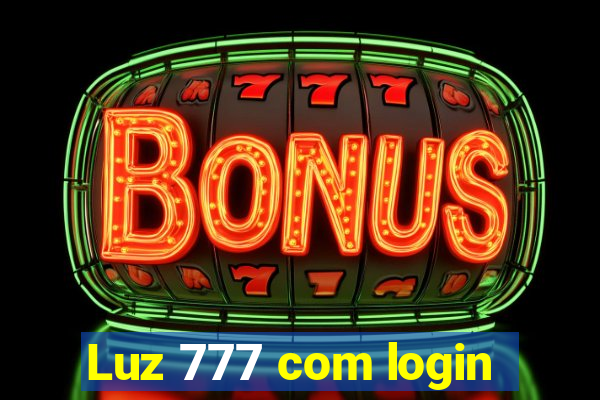 Luz 777 com login